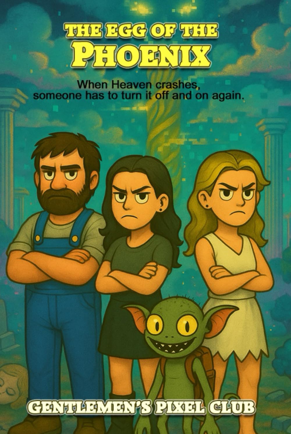 The Egg of the Phoenix: When Heaven crashes, someone has to turn it on and off again. (Tales of the Eggccup)