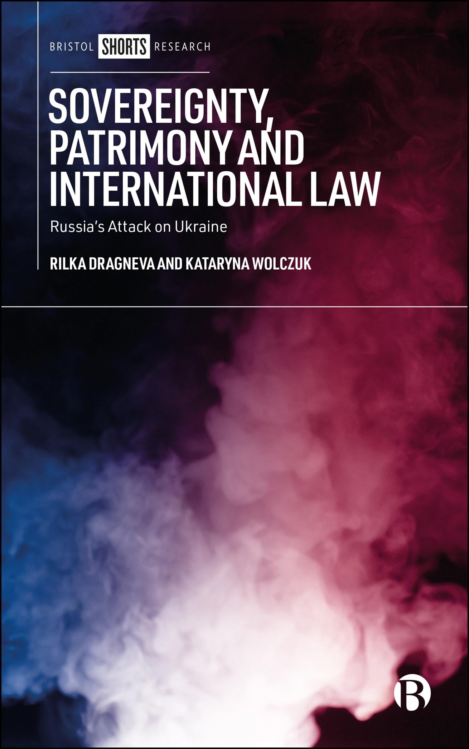 Sovereignty, Patrimony and International Law: Russia’s Attack on Ukraine