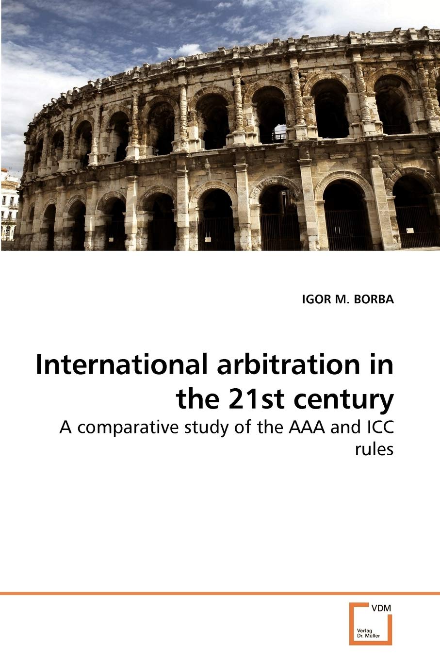 International arbitration in the 21st century: A comparative study of the AAA and ICC rules