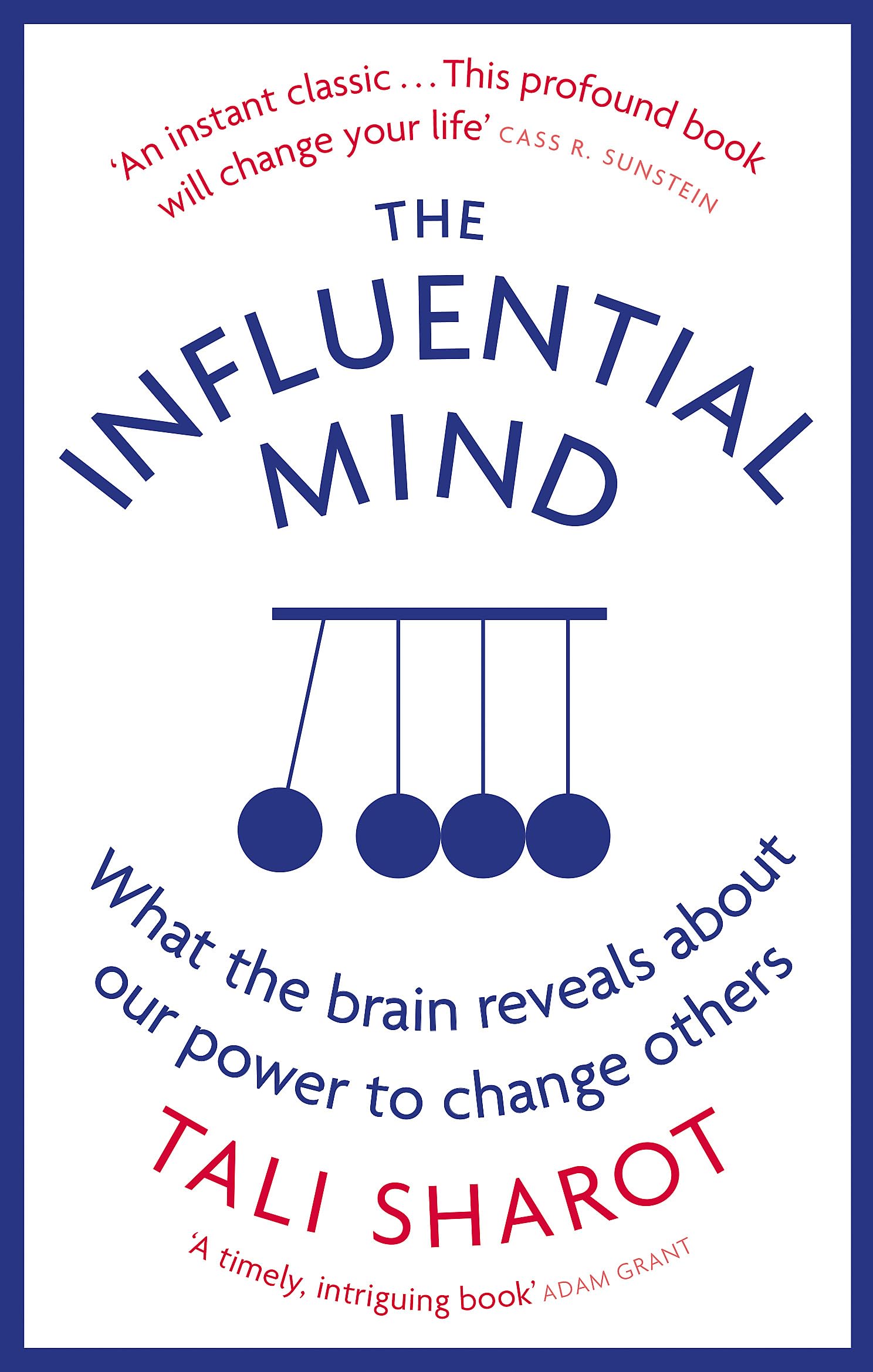 Little, Brown Book Group The Influential Mind: What the Brain Reveals About Our Power to Change Others