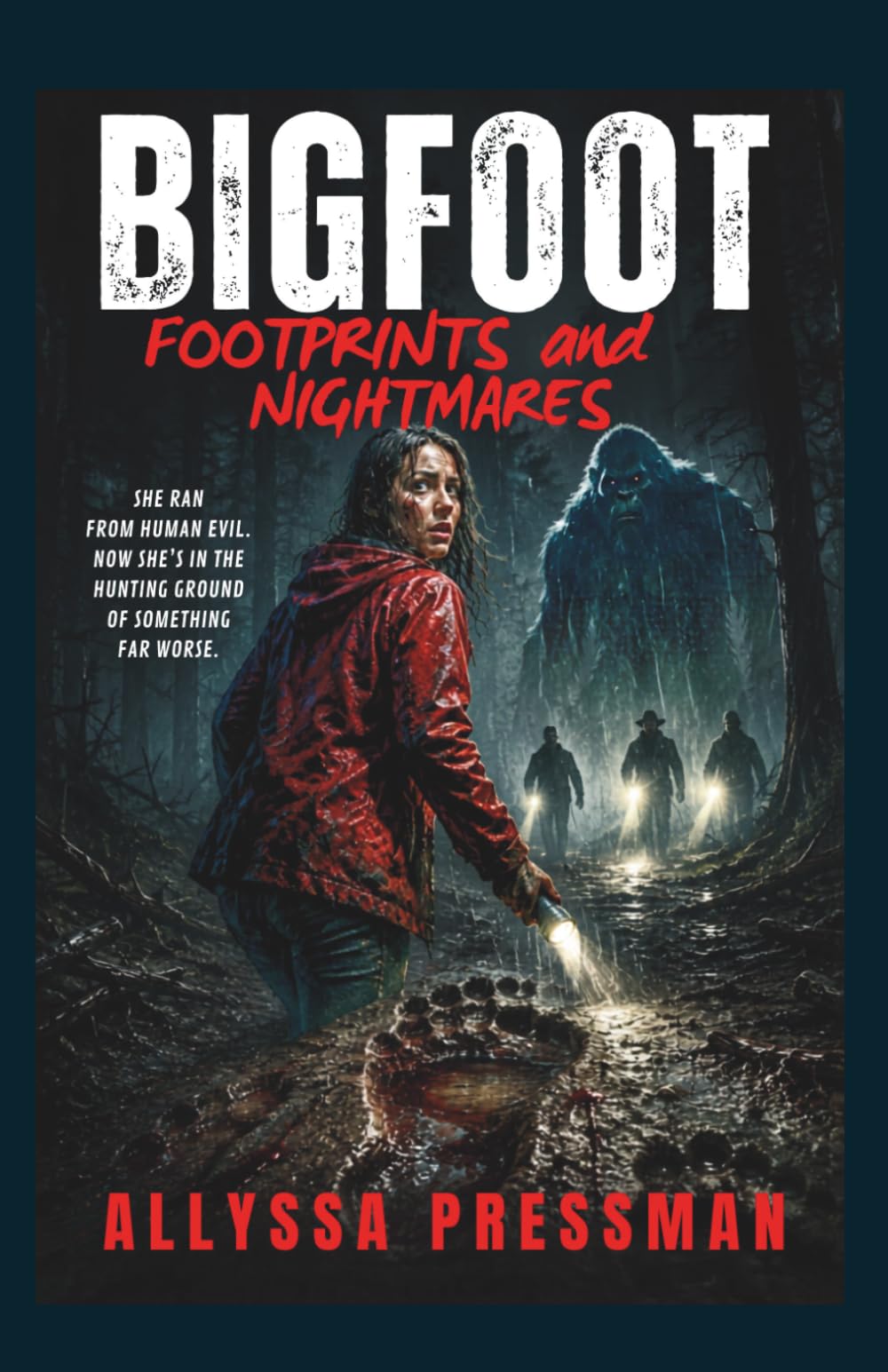 BIGFOOT - Footprints and Nightmares: A Deep Woods Wilderness Hunt Thriller (Sasquatch and other Cryptids)
