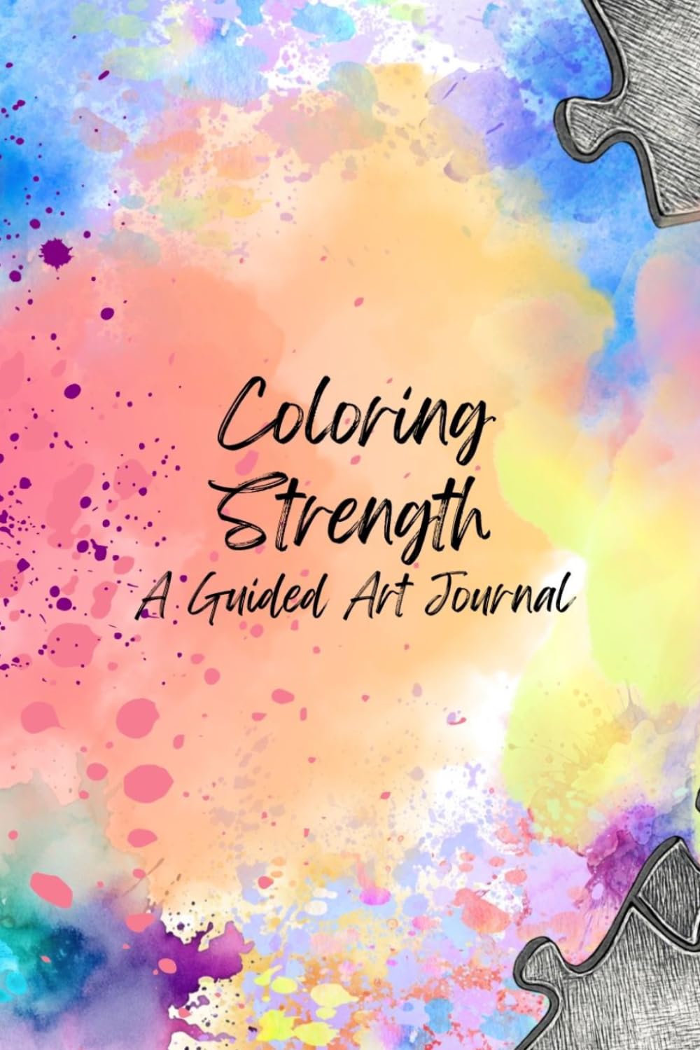 Coloring Strength A Guided Art Journal