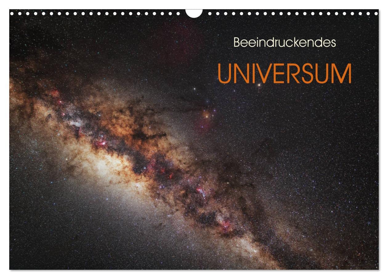 Beeindruckendes Universum (Wandkalender 2026 DIN A3 quer), CALVENDO Monatskalender: Eine Auswahl von spektakuären Himmelsobjekten innerhalb und jenseits unserer Galaxis. (CALVENDO Wissenschaft)