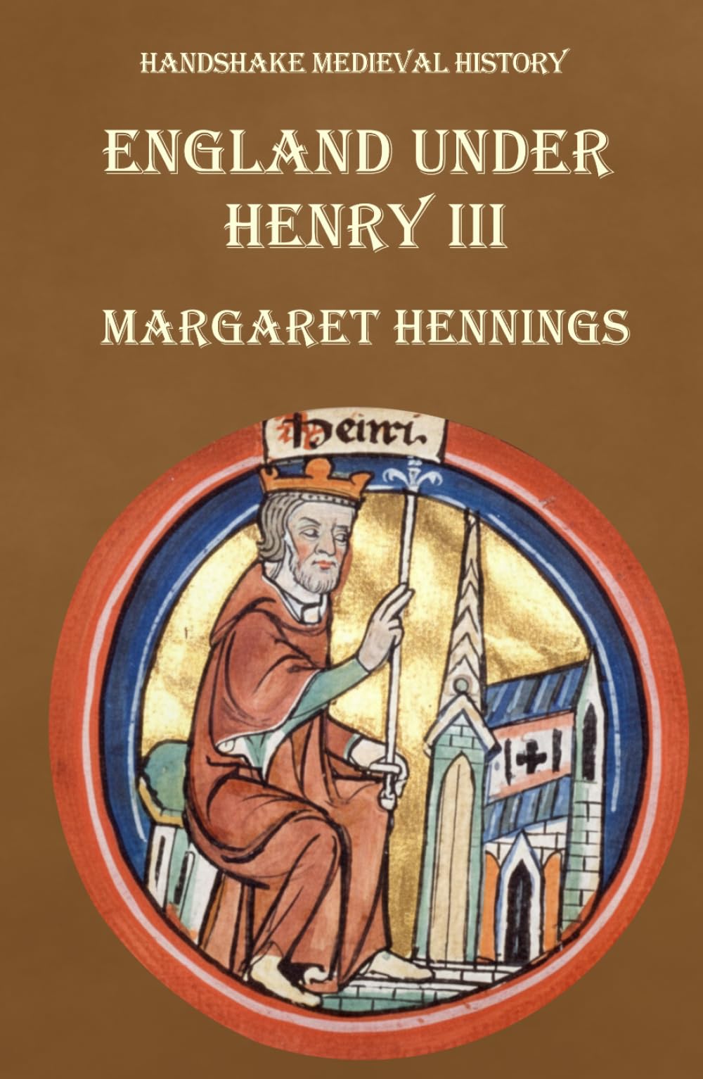England Under Henry III (Handshake Medieval History)