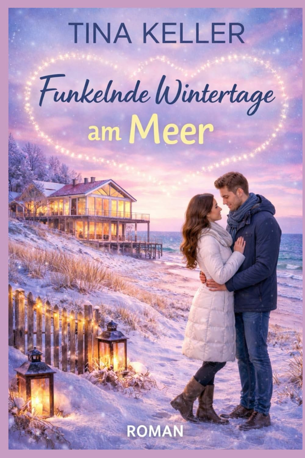 Funkelnde Wintertage am Meer: Humorvoller Liebesroman (Zwischen Herzklopfen und Sehnsucht - gefühlvolle Liebesromane)
