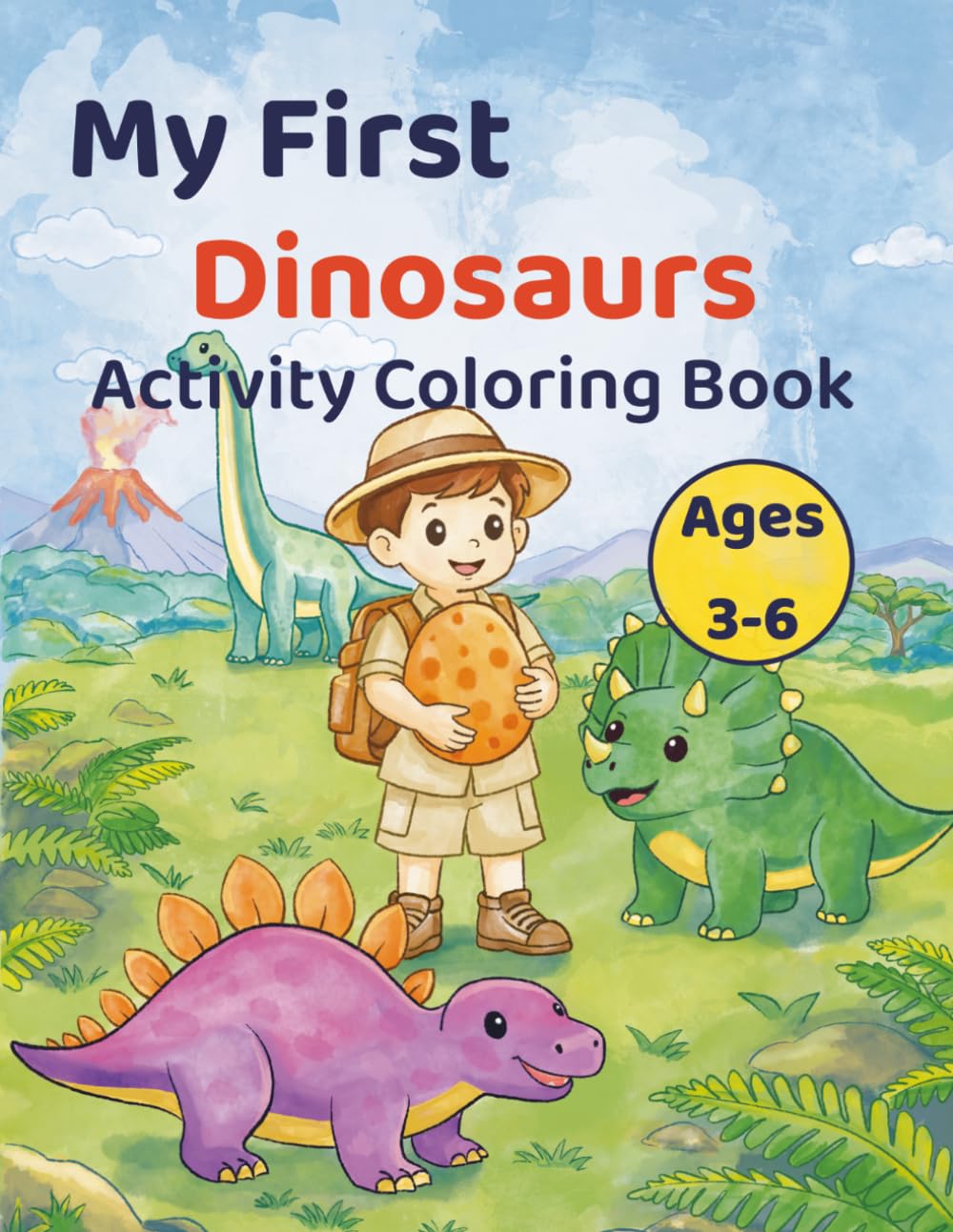 My First Dinosaurs Activity Coloring Book: Coloring, Mazes, Counting, Matching and Puzzle Activities for Kids Ages 3-6 (My First Adventure)