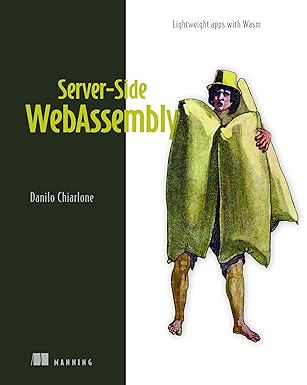 Server-Side WebAssembly: Building portable and secure multi-language apps book cover