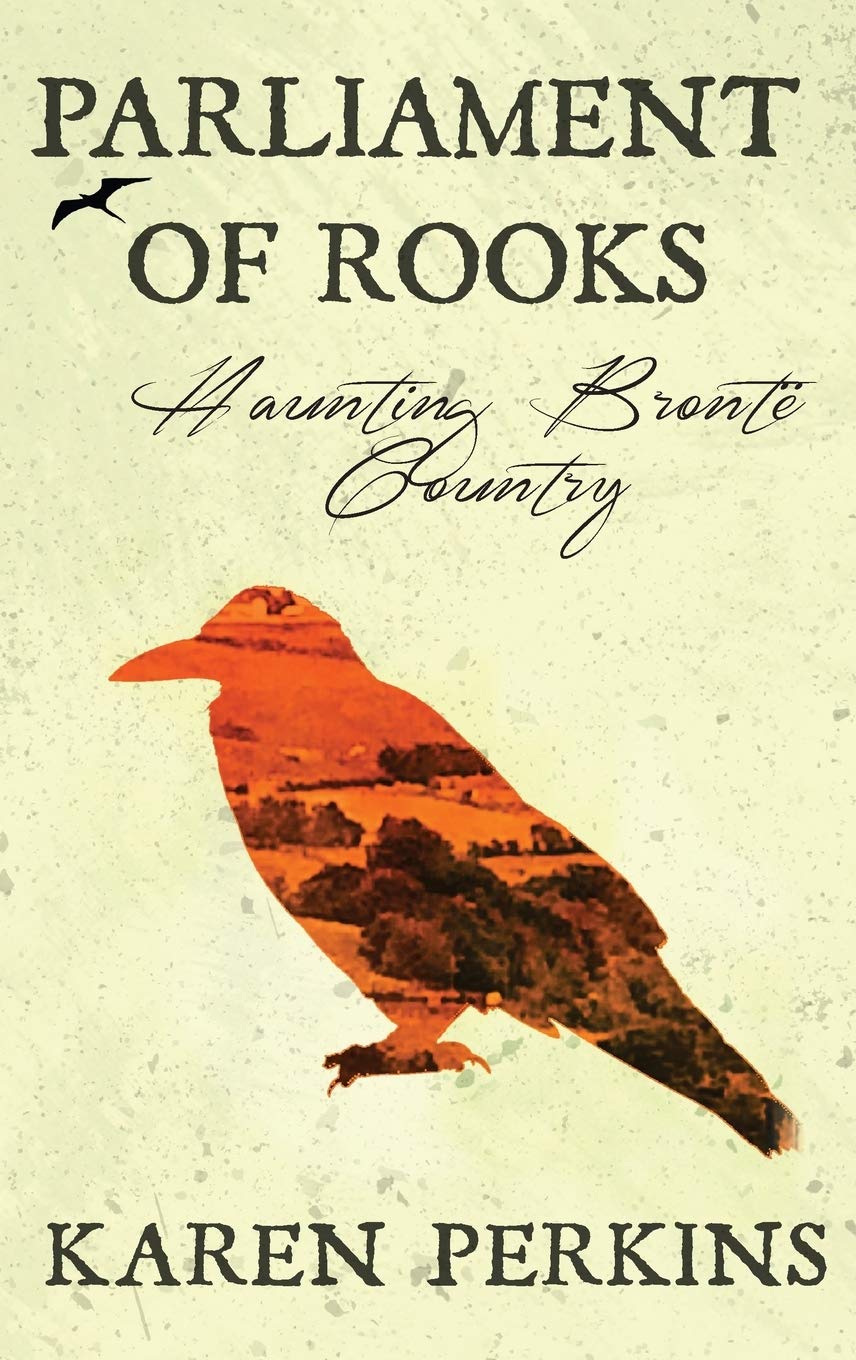 Parliament of Rooks: Haunting Bront Country (Ghosts of Haworth)