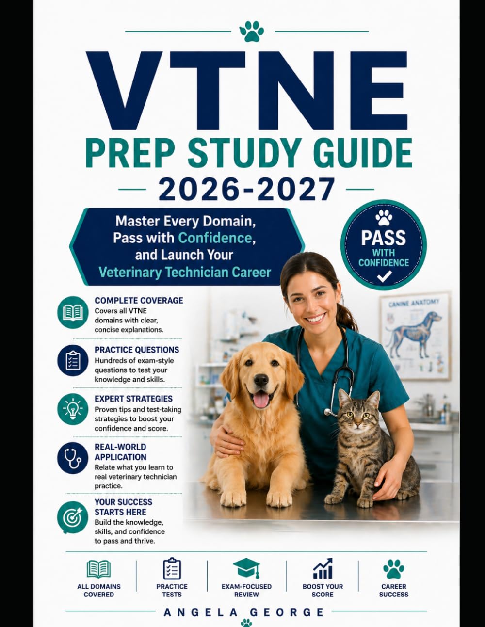 Vtne Prep Study Guide 2026-2027: Master Every Domain, Pass with Confidence, and Launch Your Veterinary Technician Career