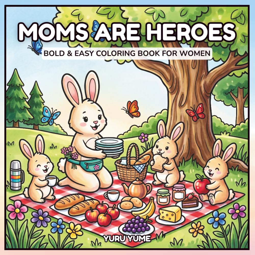 Moms Are Heroes - Bold & Easy Coloring Book for Women: 40 Funny, Simple, and Big Designs for Stress Relief, Relaxation, and Surviving Motherhood