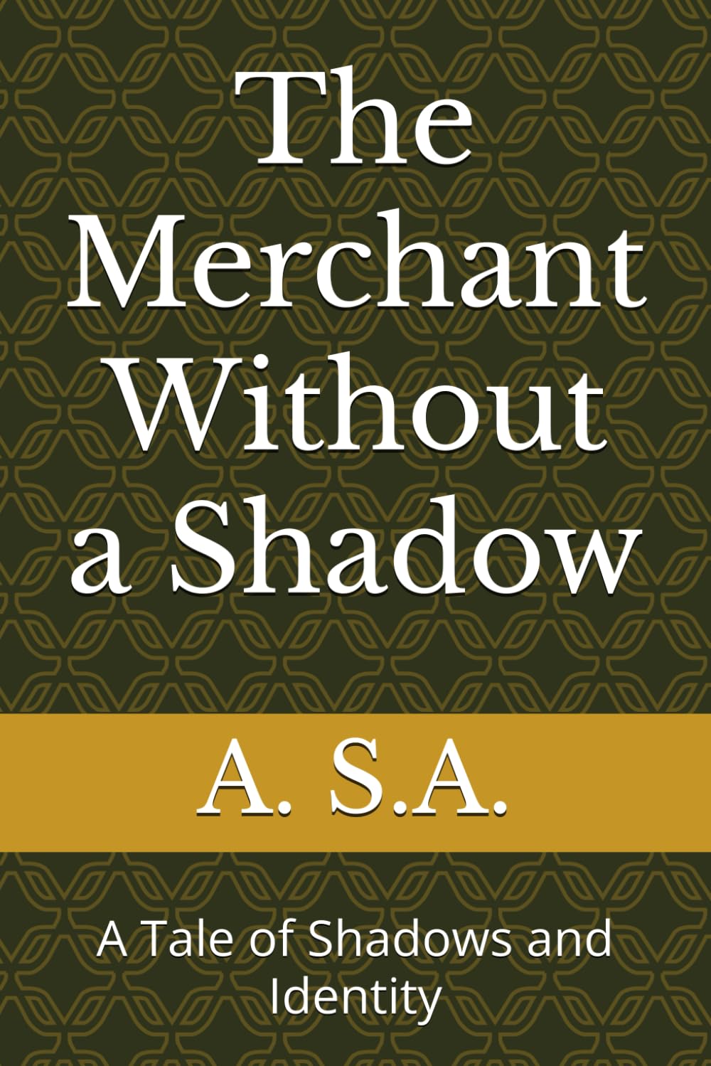 The Merchant Without a Shadow: A Tale of Shadows and Identity