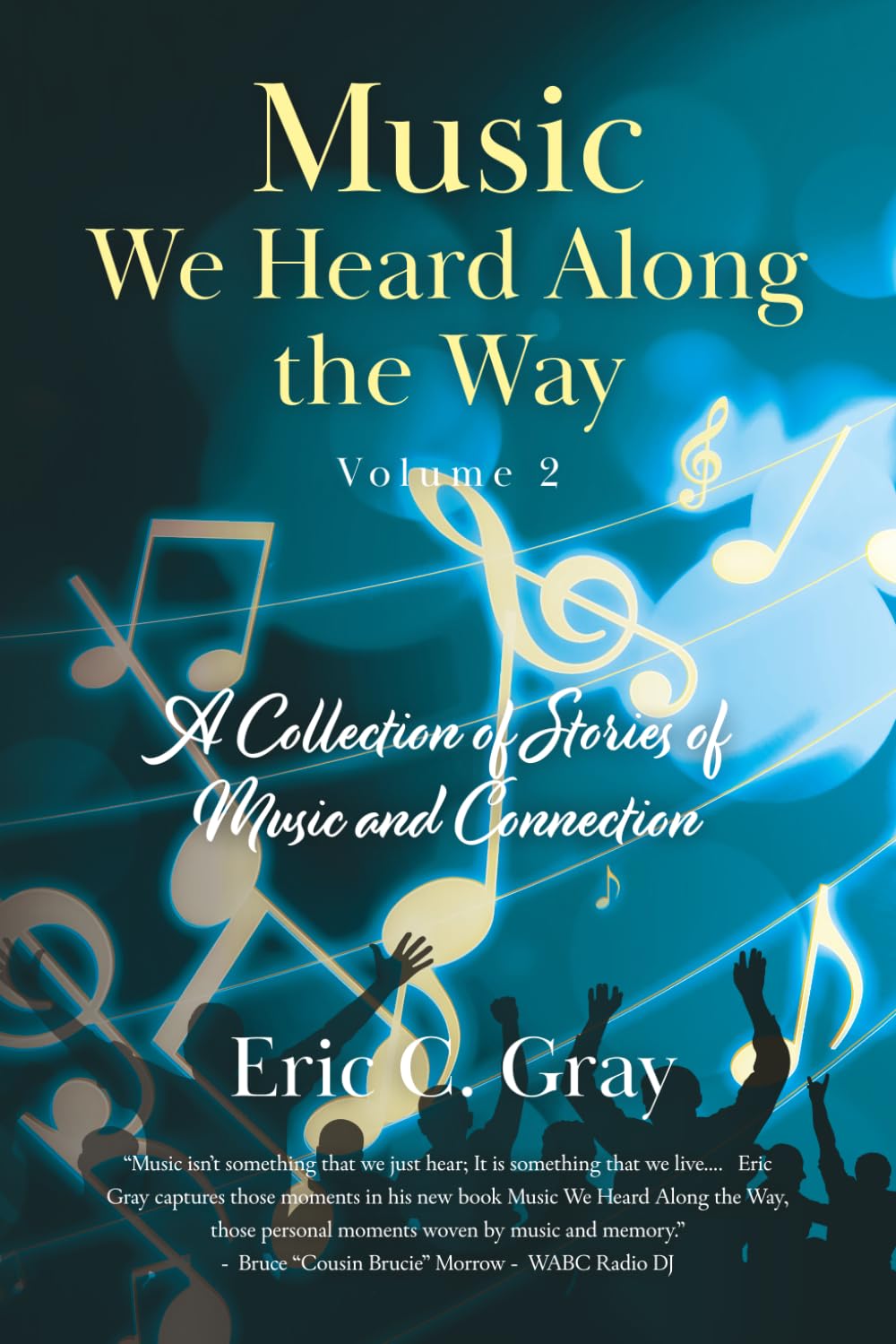 Music We Heard Along the Way: A Collection of Stories of Music and Connection - Volume 2