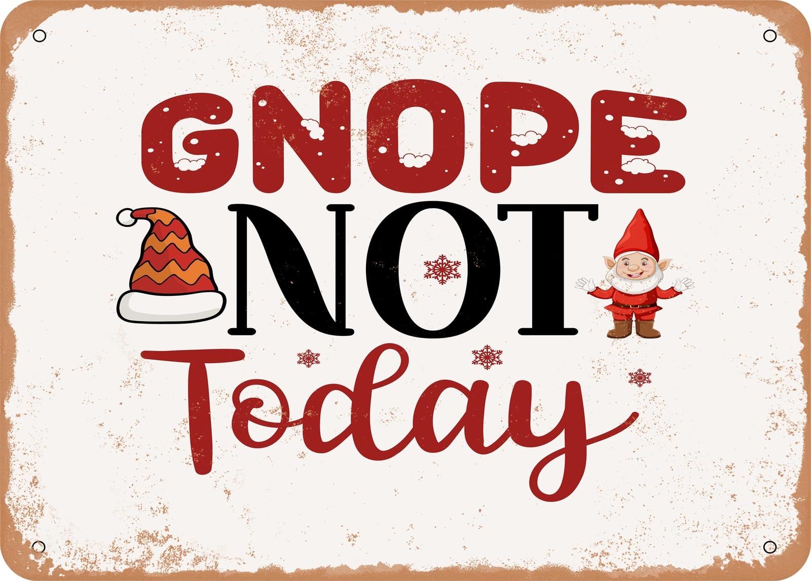 Metal Sign - Gnope Not today - Vintage Rusty Look Sign home decor