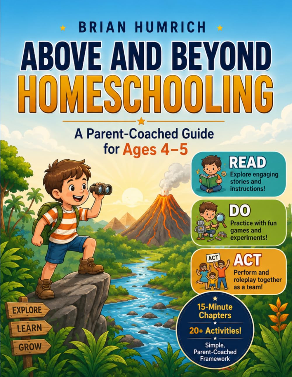 Above and Beyond Homeschooling: A Parent-Coached Guide for Ages 4-5