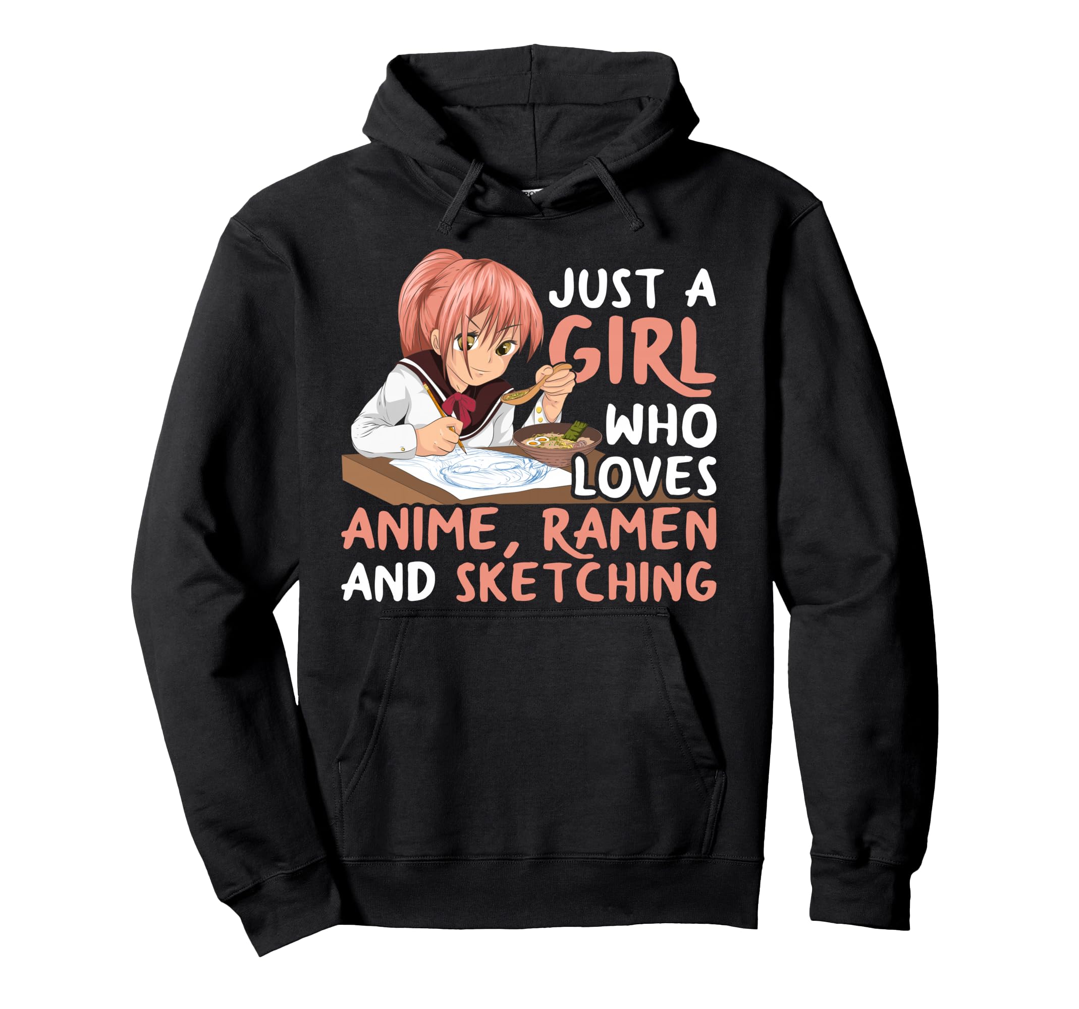 Manga Anime Lover Otaku Girls Gift Kawaii Just A Girl Who Loves Anime Ramen And Sketching Japan Anime Pullover Hoodie