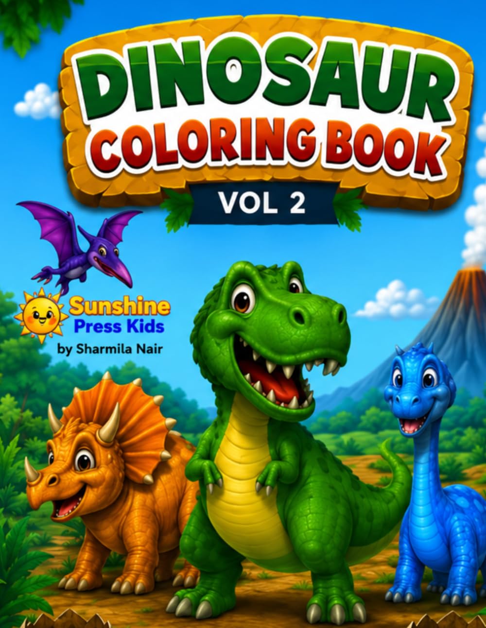 Dinosaur Coloring Book Vol. 2: More Prehistoric Adventures For Kids Ages 4-8