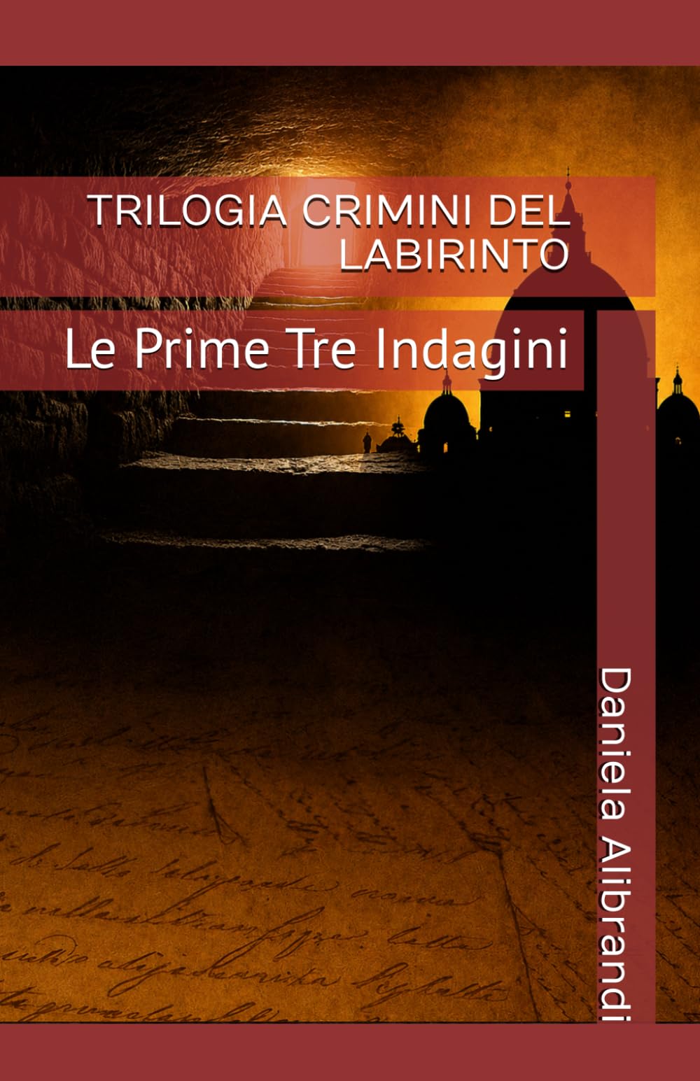 TRILOGIA CRIMINI DEL LABIRINTO: Le Prime Tre Indagini