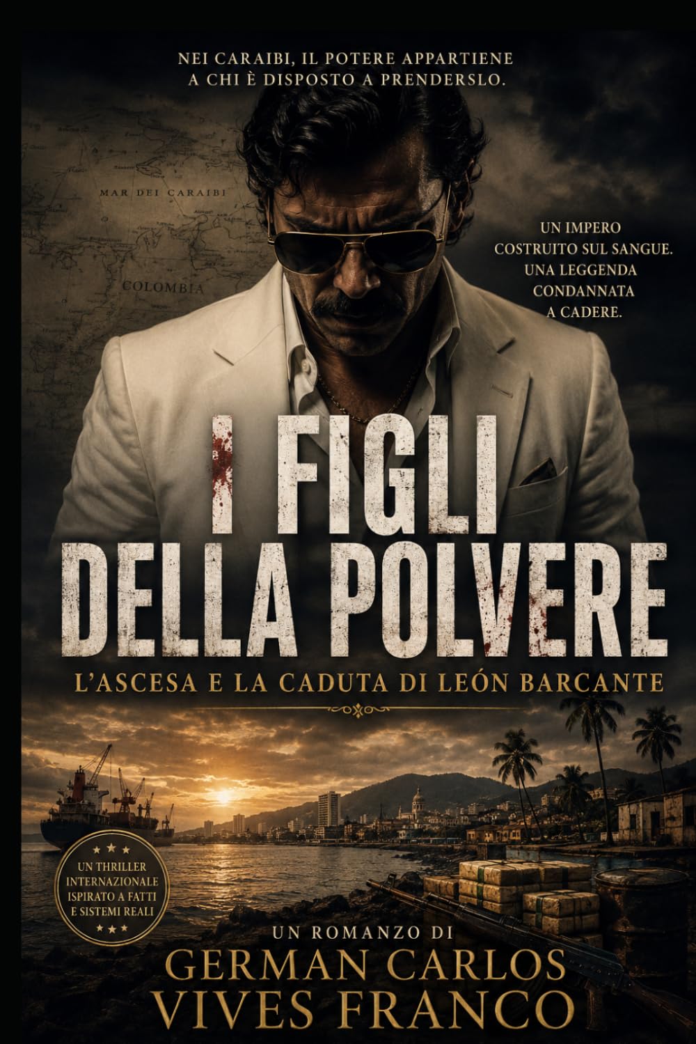 I FIGLI DELLA POLVERE: L'Ascesa e la Caduta de Leon Barcante