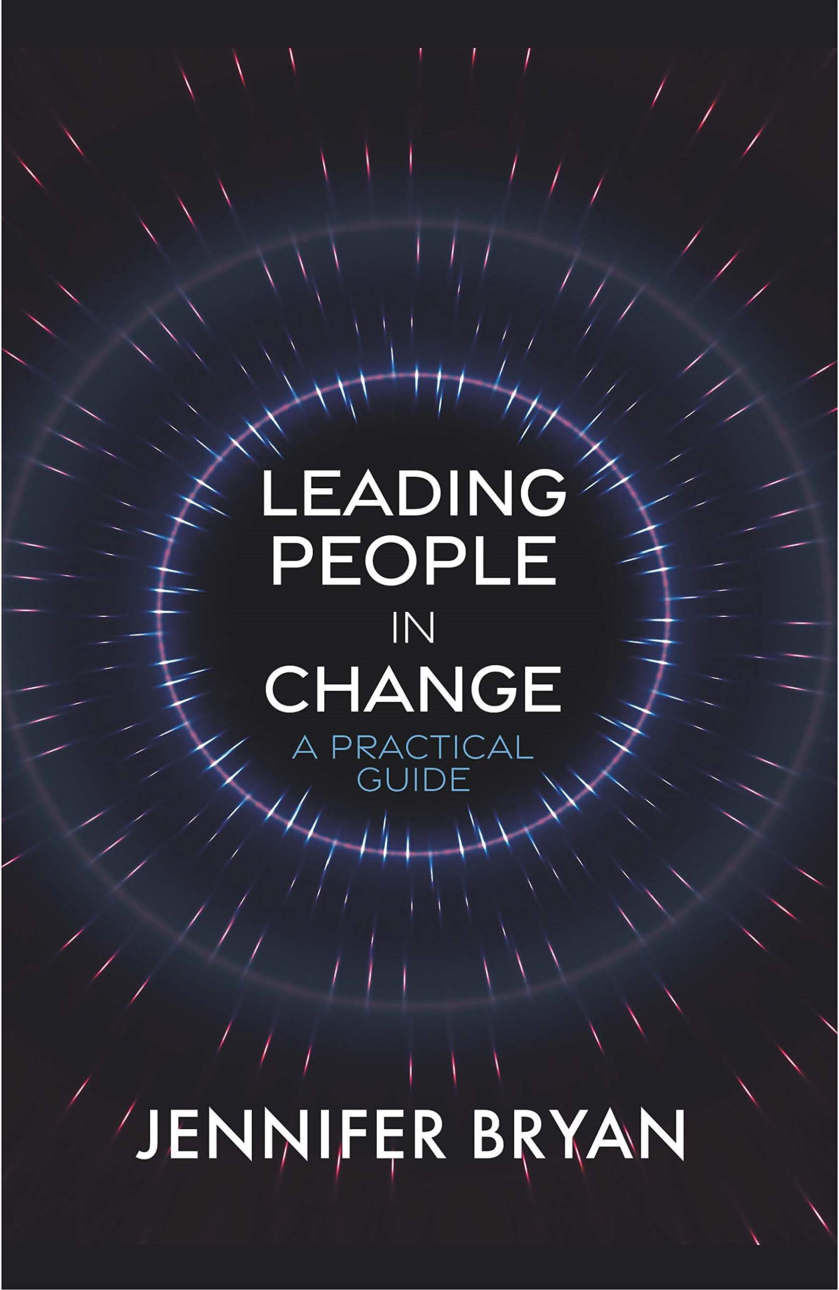 Leading People in Change : A Practical Guide