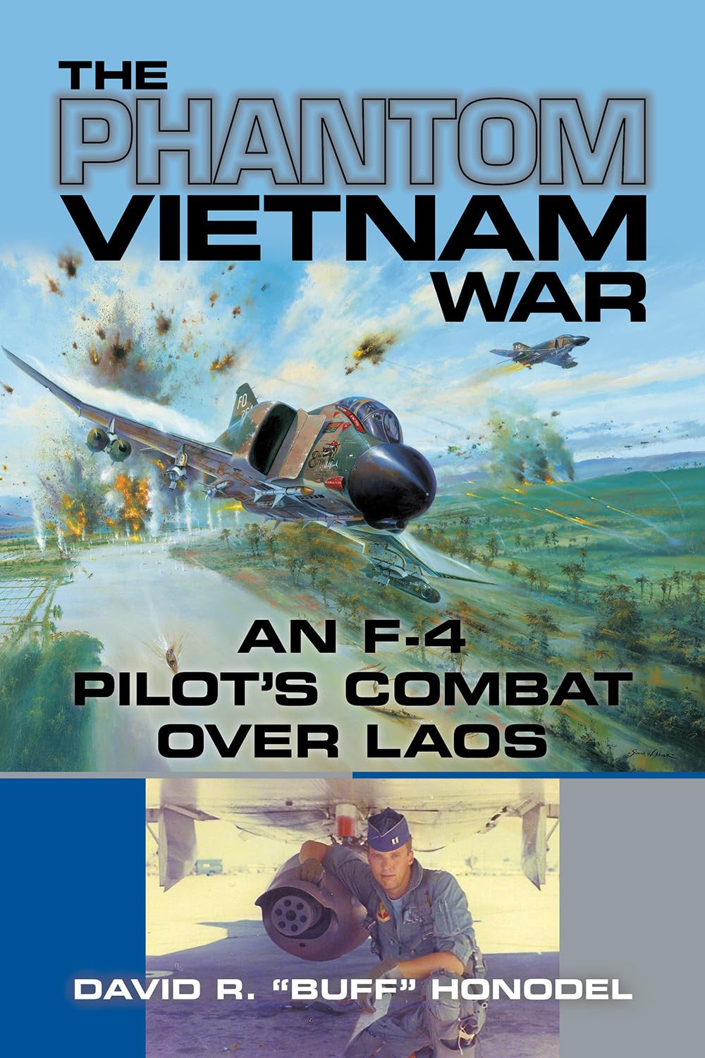 The Phantom Vietnam War Volume 12: An F-4 Pilot's Combat over Laos (North Texas Military Biography and Memoir Series) Paperback – 31 Aug. 2024