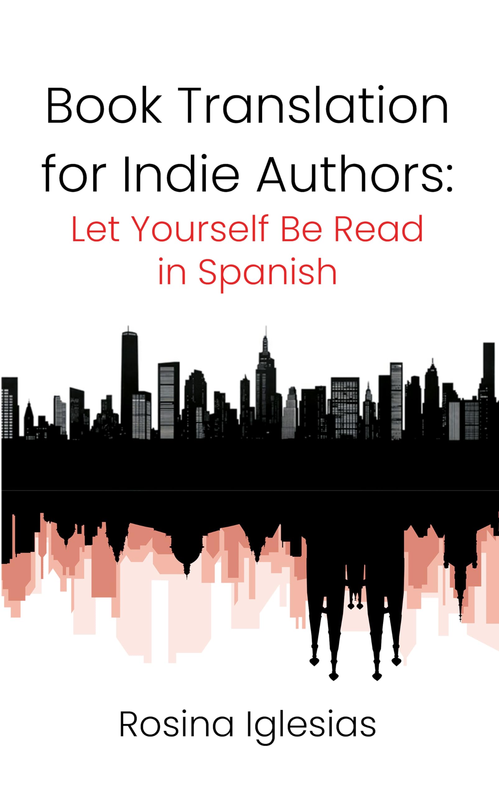 Book Translation for Indie Authors: Let Yourself Be Read in Spanish