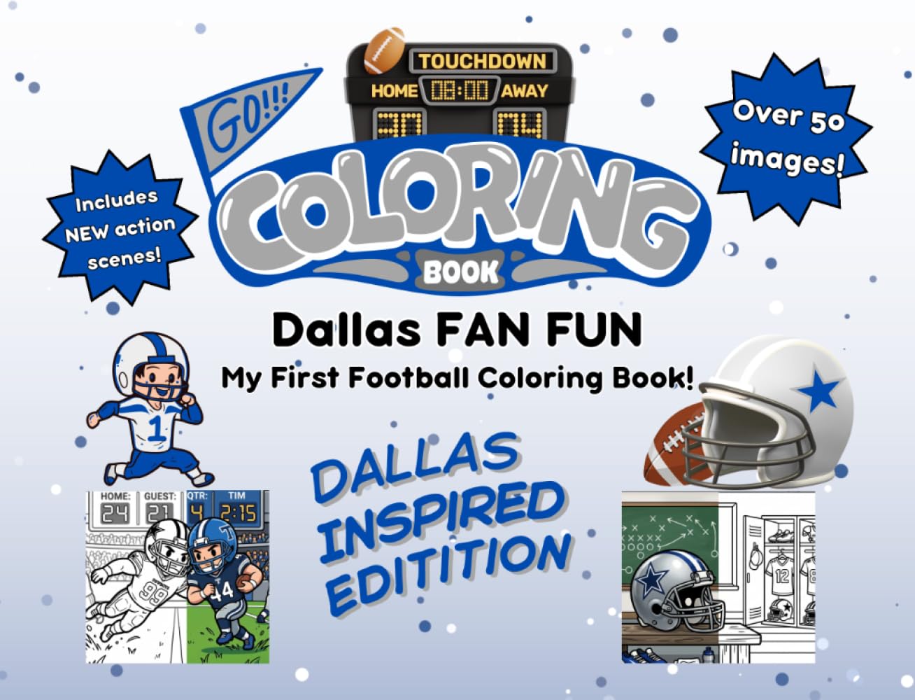 Dallas Fan Fun: My First Football Coloring Book: A Cute Sports Activity Book for Kids Ages 4-8 (Dallas Edition) (Gridiron City Fun)