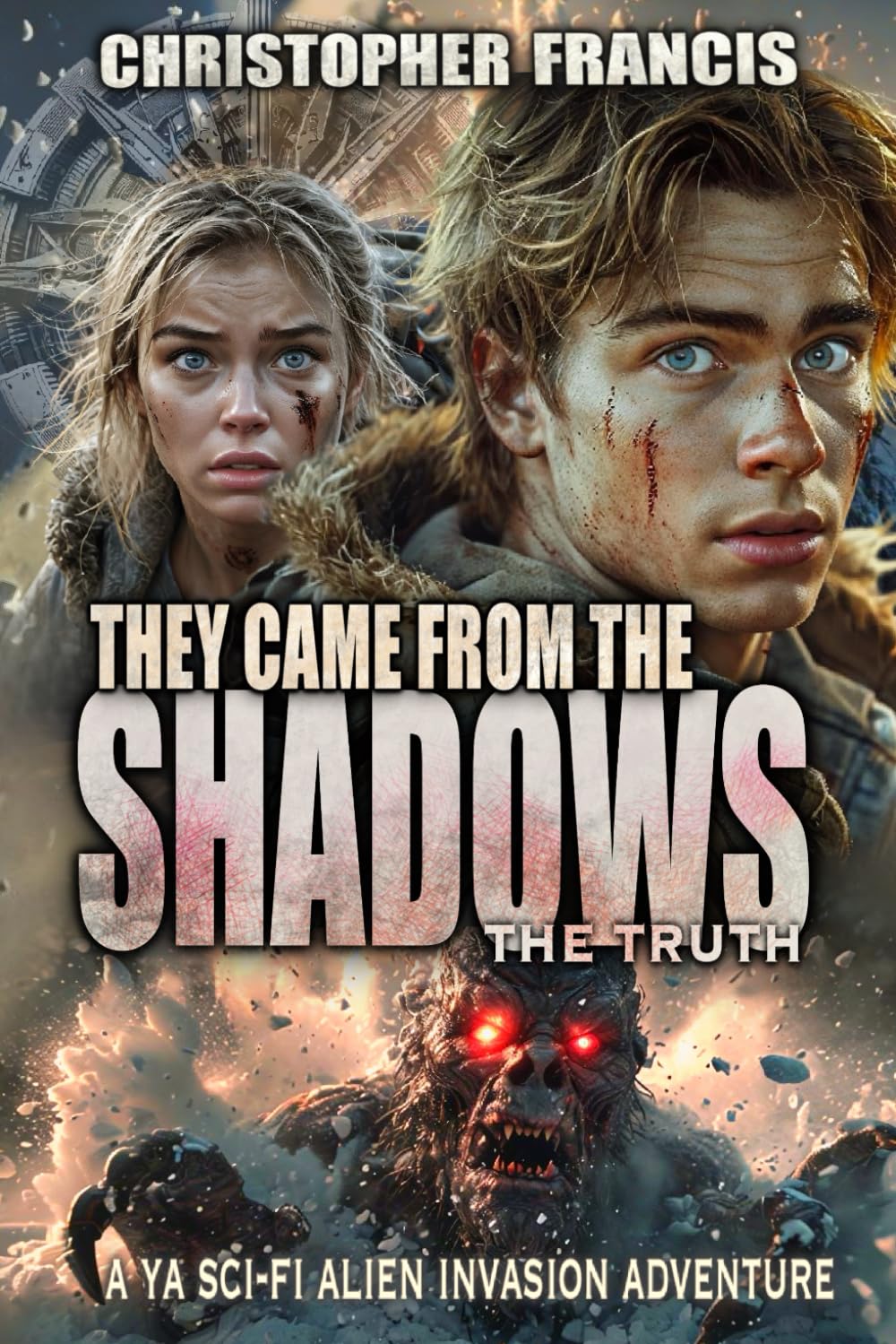 The Came from the Shadows: The Truth ~ A YA Sci Fi Alien Invasion Adventure (They Came From the Trees)