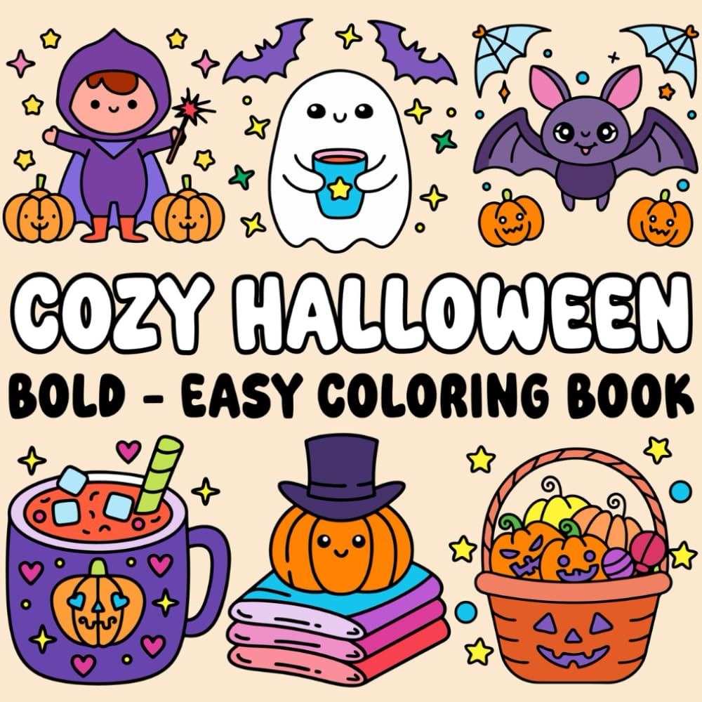 Cozy Halloween Bold and Easy Coloring Book: Simple and Spooky Halloween Coloring Pages for Kids, Teens & Adults, Bold, Easy and Cozy Designs for Relaxation.