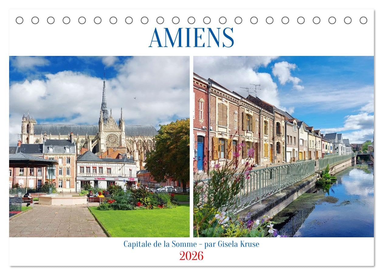 Amiens - Capitale de la Somme (Calendrier de bureau 2026 DIN A5 horizontal), CALVENDO calendrier mensuel: L'âme de la Picardie capturée dans douze photos envoûtantes (CALVENDO Places)