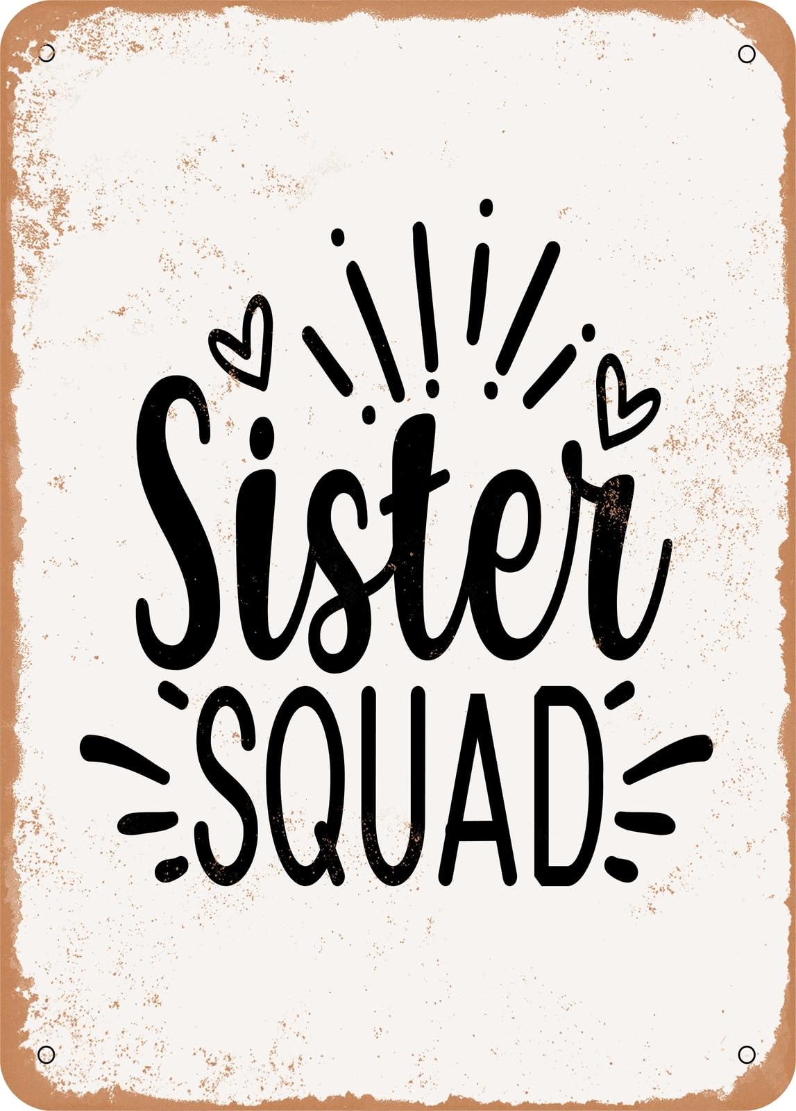 Metal Sign - Sister Squad - Vintage Rusty Look home decor