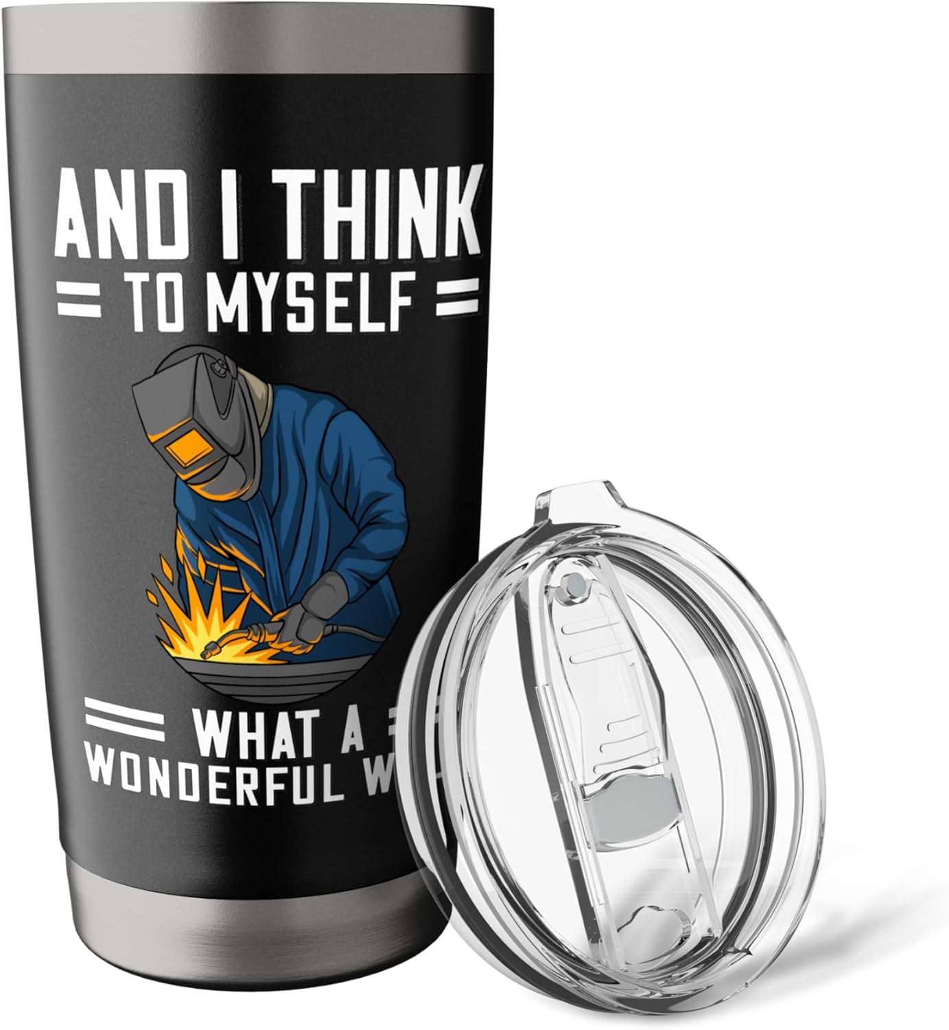 And I Think To Myself What A Wonderful Weld Welder Stainless Steel Insulated Tumbler - Image 5