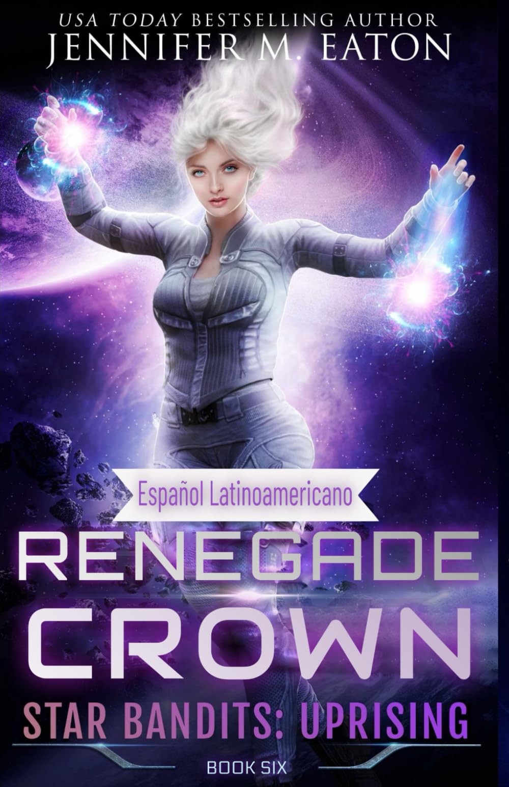 Renegade Crown (Español Latinoamericano) (Star Bandits: Uprising (Español latinoamericano))