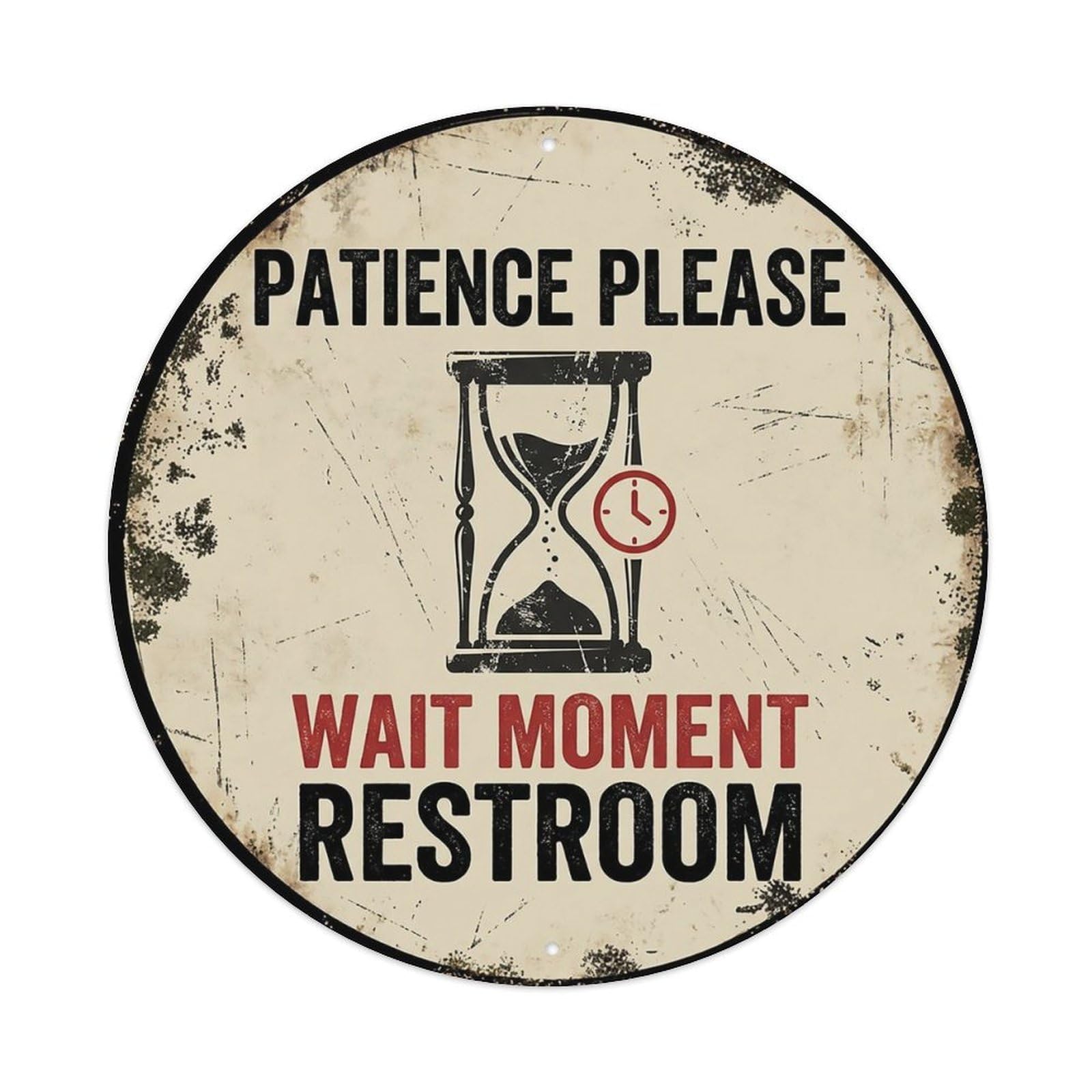 Patience Please Wait Moment Restroom Warning Sign Metal Tin Sign
