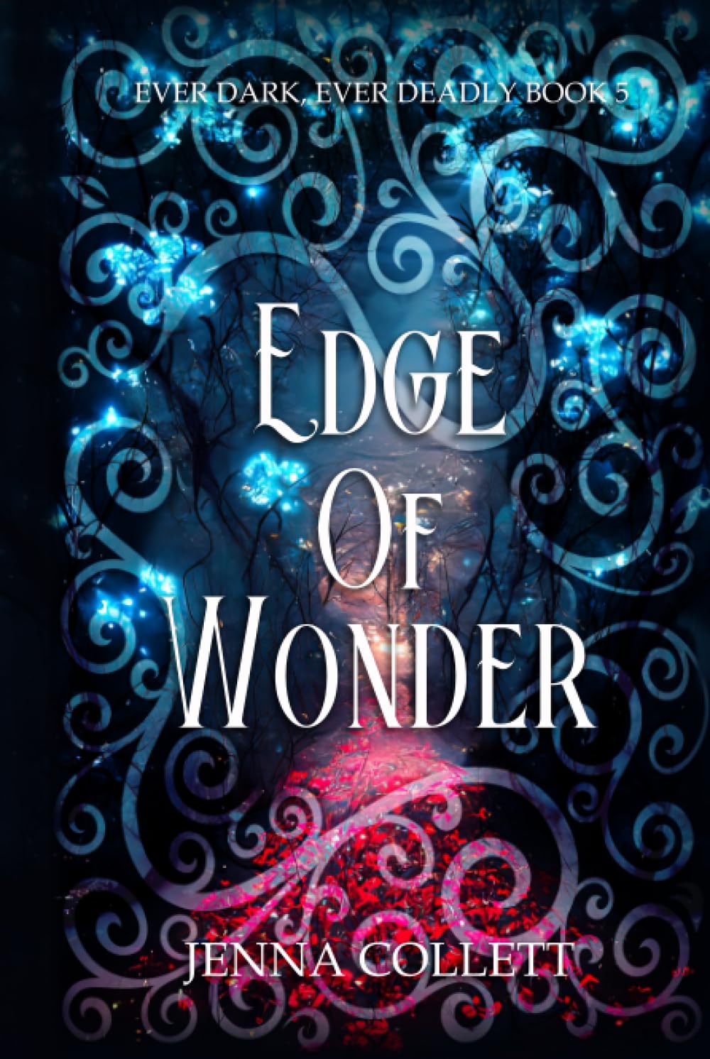 Edge of Wonder (Ever Dark, Ever Deadly)