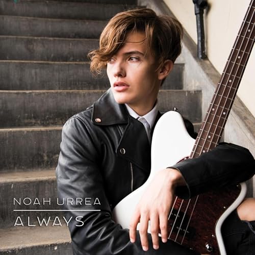 Always By Noah Urrea On Amazon Music Amazon Com