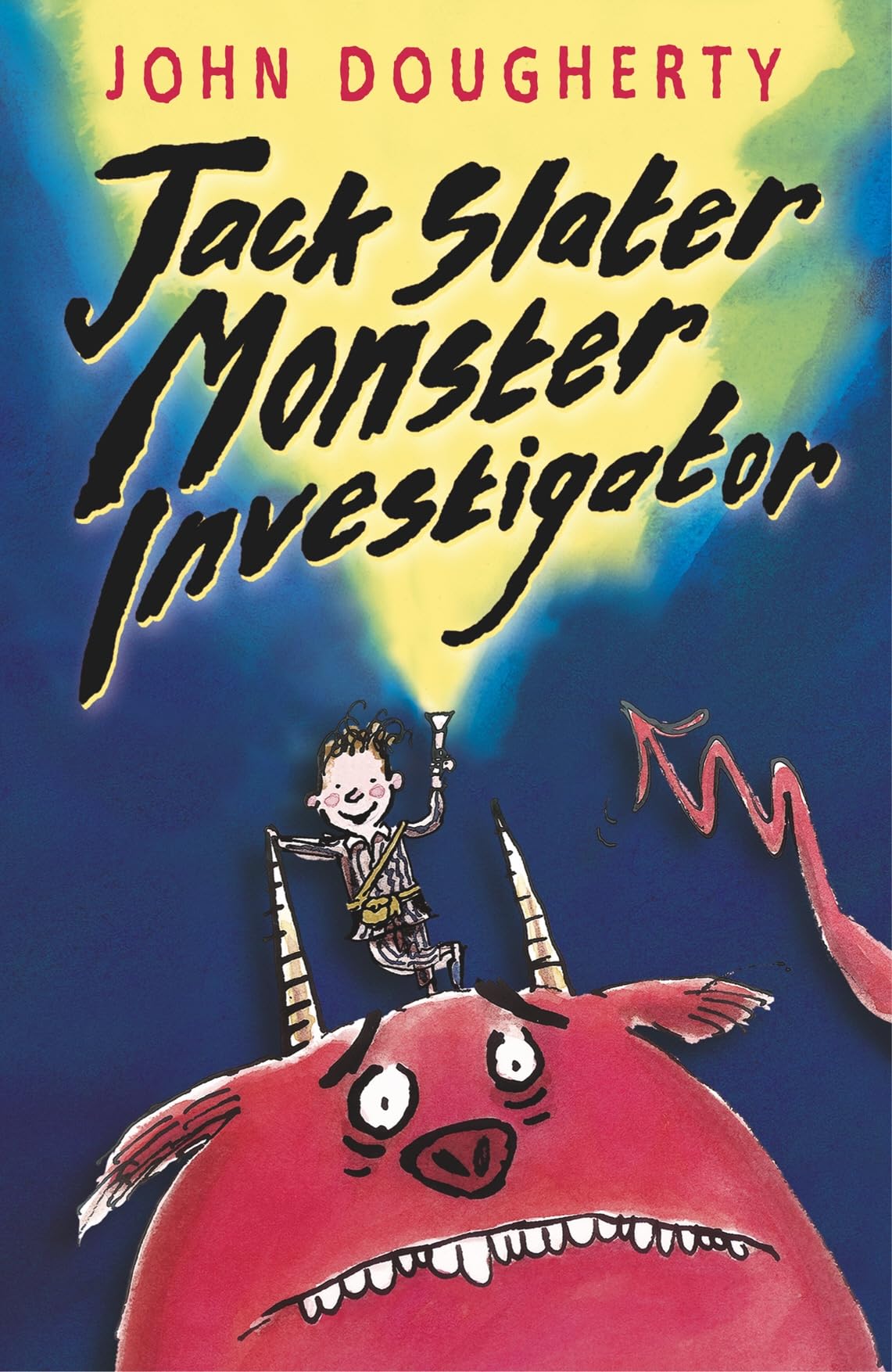 Jack Slater, Monster Investigator by John Dougherty - 9780552553728