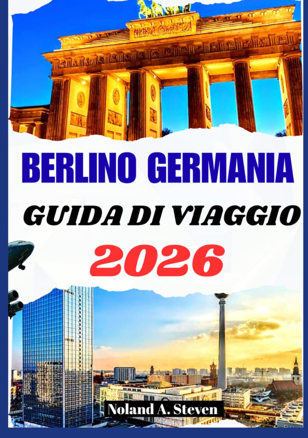 BERLINO GERMANIA GUIDA DI VIAGGIO 2026: Attrazioni, itinerari top, budget, monumenti iconici, cultura, immagini e mappe utili e chiare