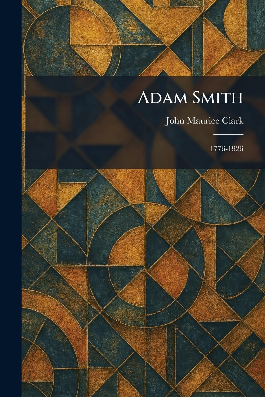 Adam Smith: 1776-1926