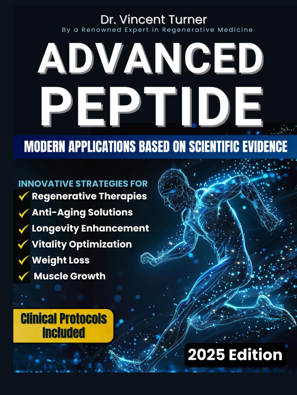 Advanced Peptide Therapeutics For Physicians: Modern Applications Based on Scientific Evidence | Protocols, Dosages, and Innovative Strategies for Regenerative Therapies, Anti-Aging, and Vitality.