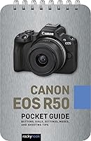 Canon EOS R50: Pocket Guide: Buttons, Dials, Settings, Modes, and Shooting Tips (The Pocket Guide Series for Photographers Book 35)
