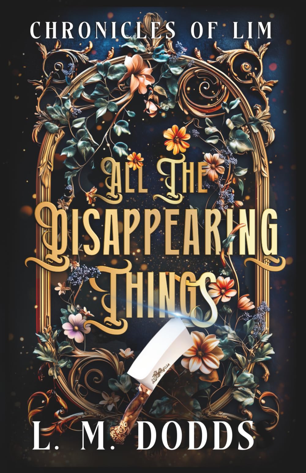 All the Disappearing Things: 1 (Chronicles of Lim)