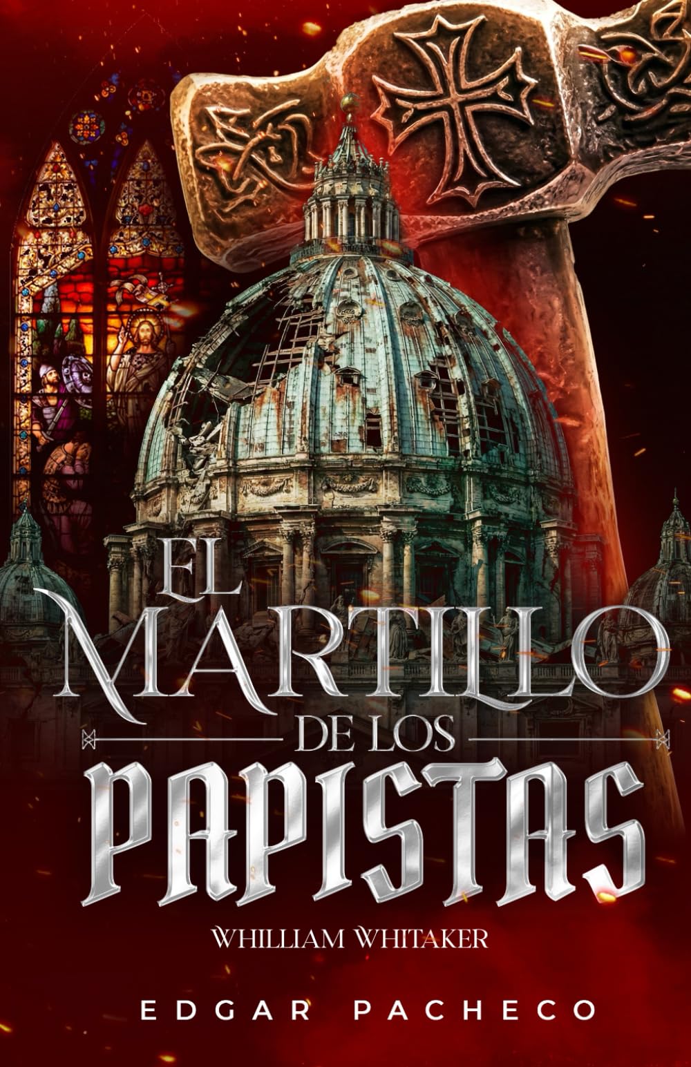 El Martillo De Los Papistas