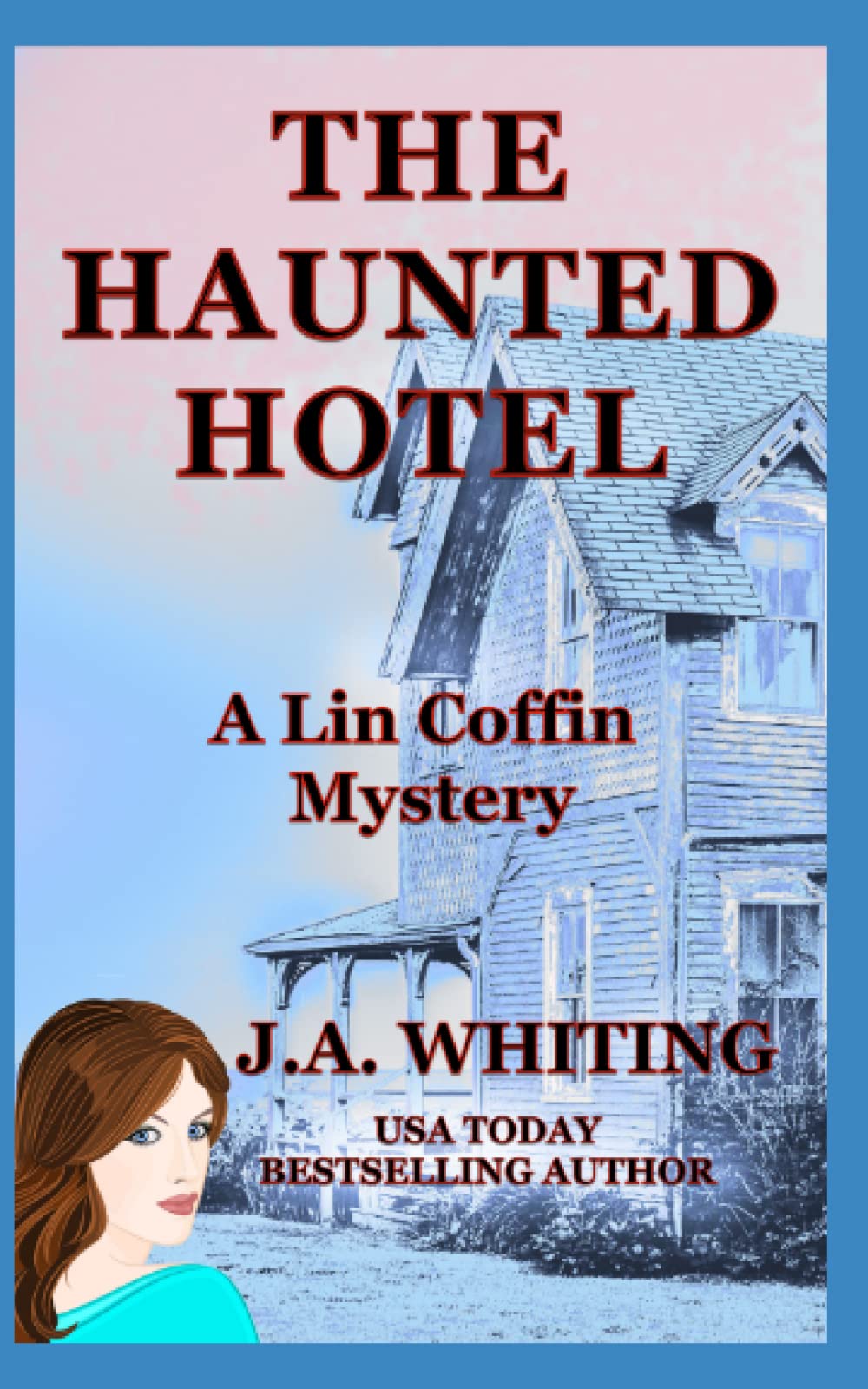 The Haunted Hotel (A Lin Coffin Mystery)