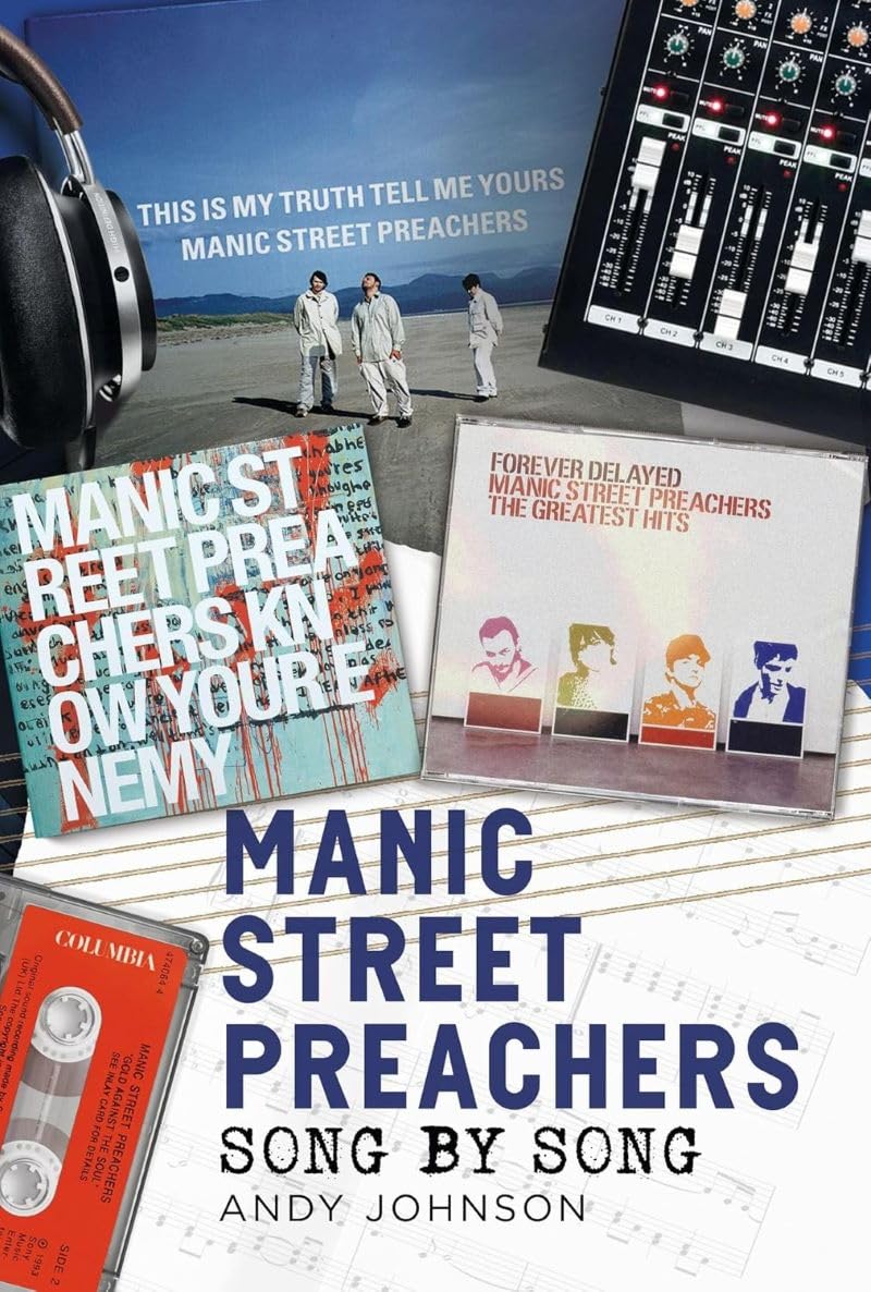 Manic Street Preachers: Song by Song: Amazon.co.uk: Andy Johnson