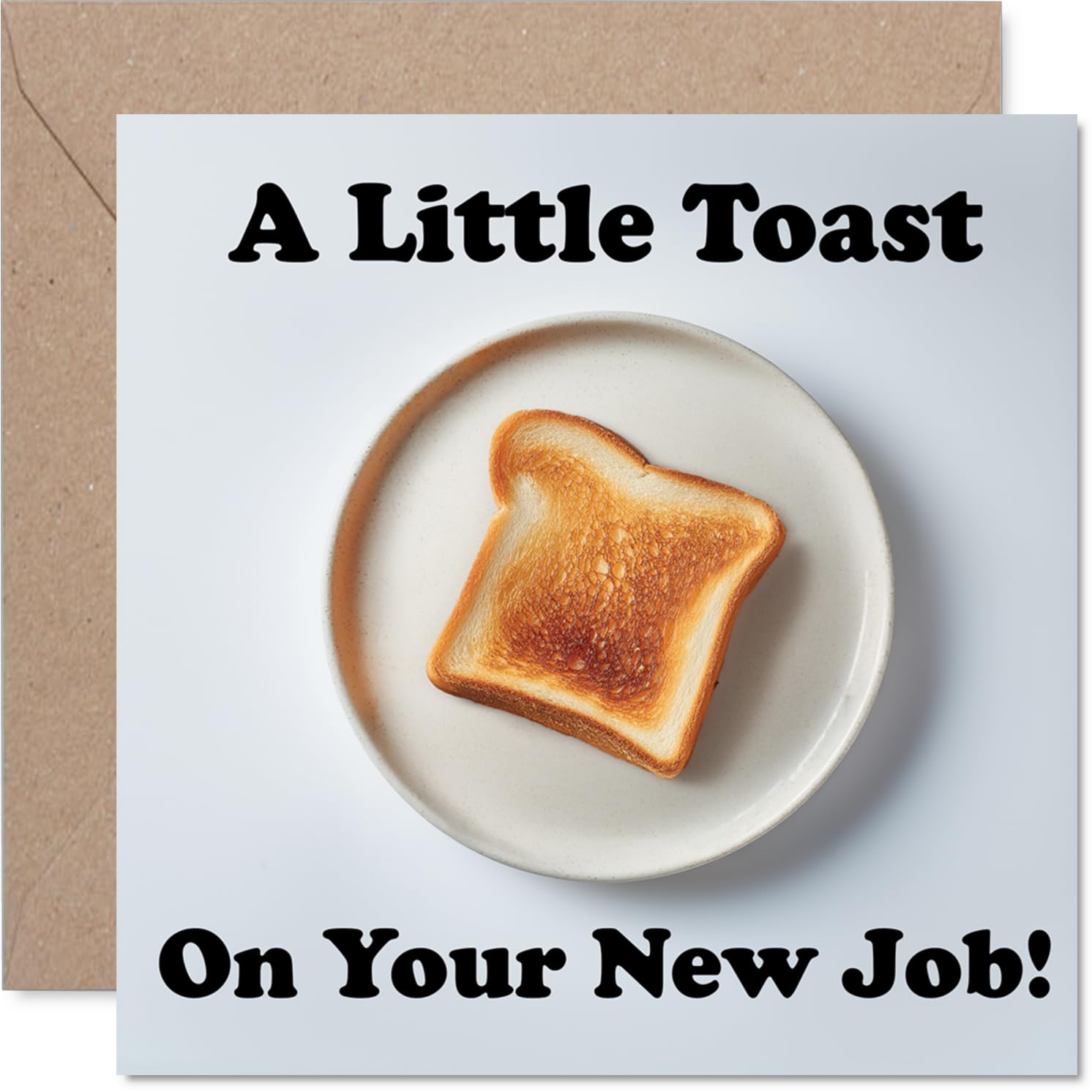 Funny New Job Card - A Little Pun Goes a Long Way - Toast on a Plate with Playful Type - Guaranteed to Spark a Smile at Work - 145mm Square, Envelope Included