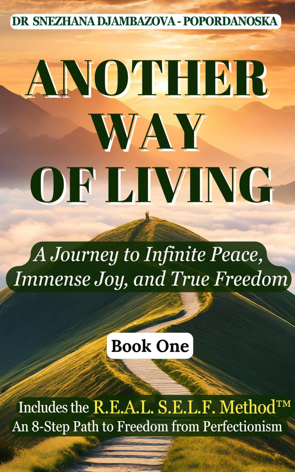 Another Way of Living (Book 1): A Journey to Infinite Peace, Immense Joy and True Freedom (3rd Revised and Expanded Edition) Published January, 2026
