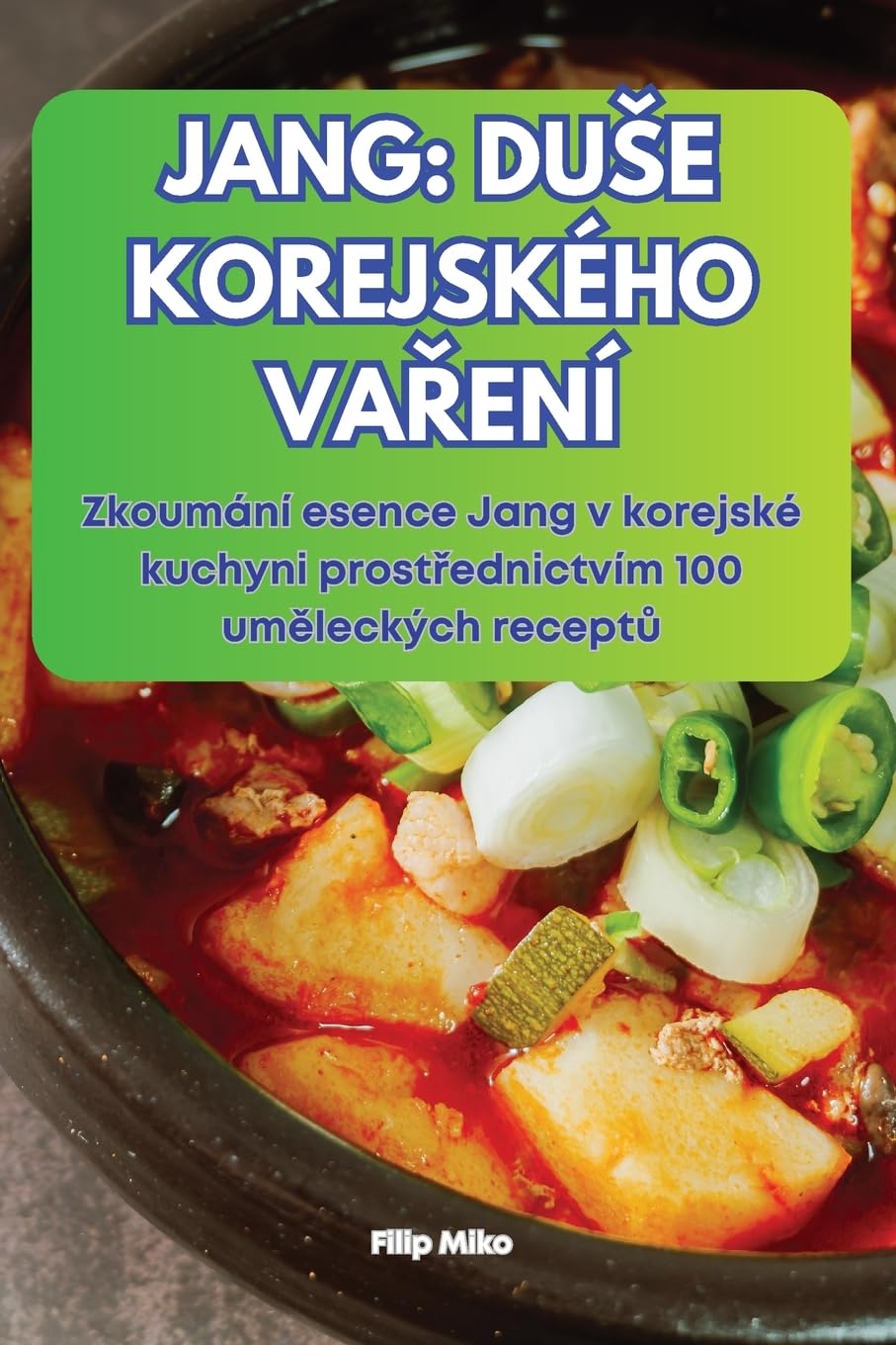 JANG: DUŠE KOREJSKÉHO VAŘENÍ
