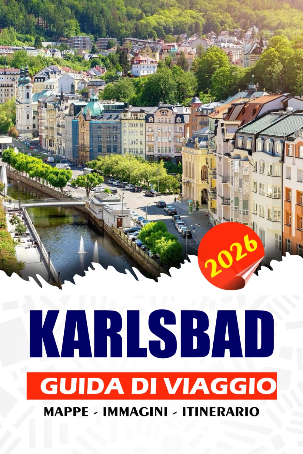 KARLSBAD GUIDA DI VIAGGIO 2026: Vivi consigli autentici per la pianificazione, punti salienti culturali, cucina locale e itinerari flessibili per visitare la Repubblica Ceca.