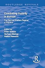Combating Poverty in Europe: The German Welfare Regime in Practice (Routledge Revivals)