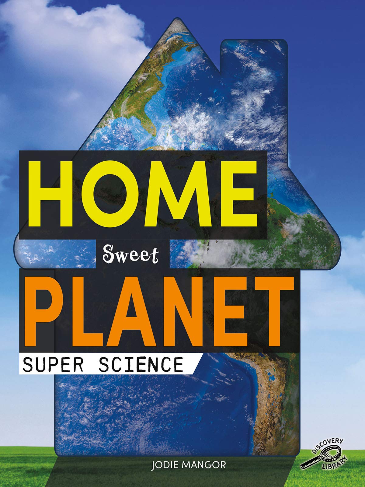 Home Sweet Planet (Super Science)
